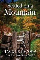Settled on a Mountain - Jacque Jacobs - cover