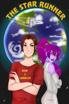 The Star Runner - Rob J LaBelle - cover