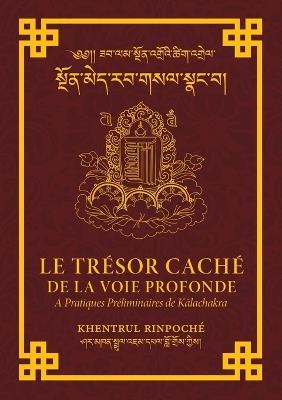 Le Trésor Caché de la Voie Profonde - Shar Khentrul Jamphel Lodrö - cover