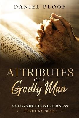 Attributes of a Godly Man - Daniel Ploof - cover