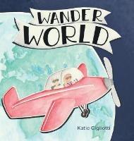 Wander World - Katie Gigliotti - cover