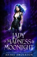Lady of Madness & Moonlight - Annie Anderson - cover