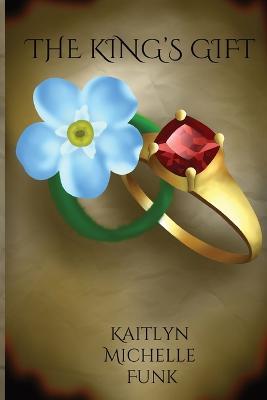 The King's Gift - Kaitlyn M Funk - cover