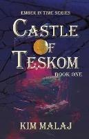 Castle of Teskom - Kim Malaj - cover