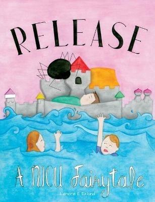 Release: A NICU Fairytale - Lenore Eklund - cover