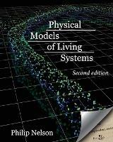 Physical Models of Living Systems: Probability, Simulation, Dynamics - Philip Nelson - cover