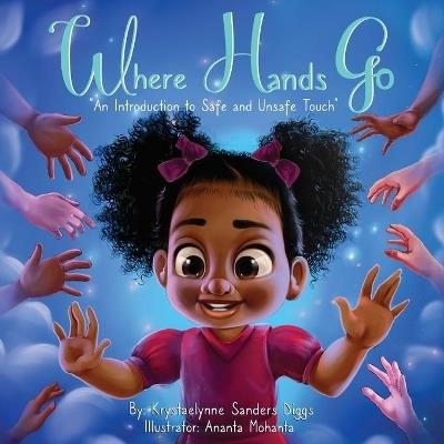 Where Hands Go - Krystaelynne Sanders Diggs - cover