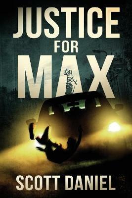 Justice For Max - Scott Daniel - cover