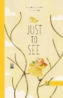 Libro in inglese Just To See  - Morgane de Cadier