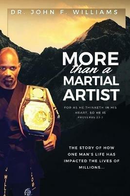 More Than A Martial Artist - John F Williams - cover