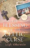 The Blessing of the Celtic Curse