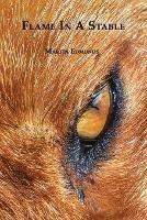 Libro in inglese Flame in a Stable  - Martin Edmunds