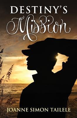 Destiny's Mission - Joanne Simon Tailele - cover