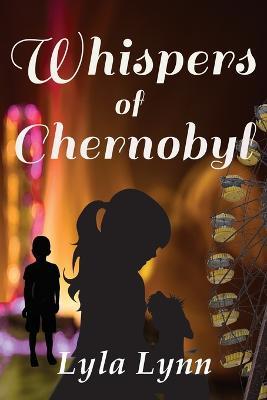 Whispers of Chernobyl - Lyla Lynn - cover