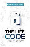 Cracking the Life Code: Keys to Master Your Mindset, Habits, and Behaviors for Personal Success - Babs Faseesin - cover