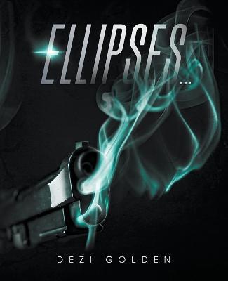 Ellipses... - Dezi Golden - cover