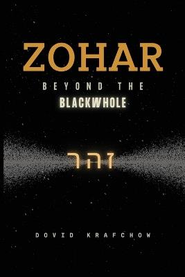Zohar-Beyond the BlackWhole - Dovid Krafchow - cover