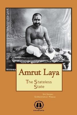 Amrut Laya - International Edition: The Stateless State - Shri Siddharameshwar Maharaj - cover