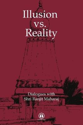 Illusion vs. Reality - International Edition - Shri Ranjit Maharaj - cover
