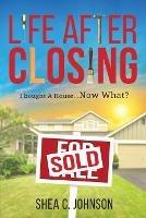 Life After Closing - Shea C Johnson - cover