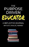 The Purpose Driven Educator