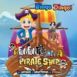 Bingo&Dingo!: A Fun Fun Trip On a Pirate Ship