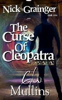 Libro in inglese Nick Grainger Book One The Curse Of Cleopatra  - G W Mullins