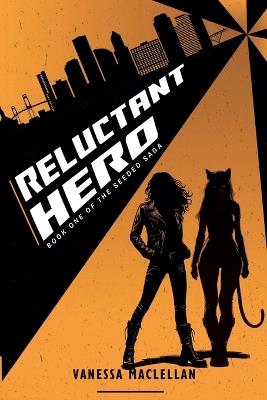 Reluctant Hero - Vanessa Maclellan - cover