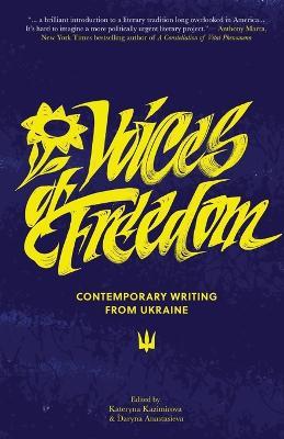 Voices of Freedom: Contemporary Writing From Ukraine - cover