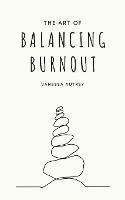 Libro in inglese The Art of Balancing Burnout  - Vanessa Autrey