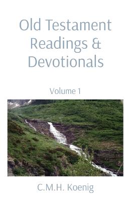 Old Testament Readings & Devotionals: Volume 1 - cover