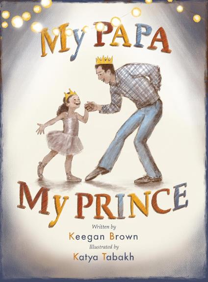 My Papa My Prince - Keegan Brown - ebook