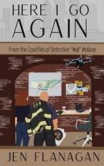Here I Go Again: From the Casefiles of Detective 