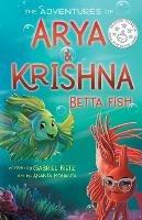 The Adventures of Arya and Krishna Betta Fish - Gabriel Bietz - cover