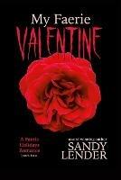My Faerie Valentine: Faerie Holidays Book Two