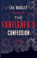 The Foreigner's Confession - Lya Badgley - cover