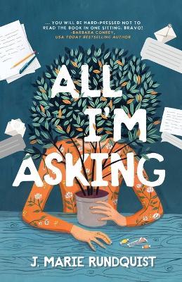 All I'm Asking - J Marie Rundquist - cover