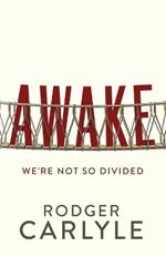 Awake: We're Not So Divided
