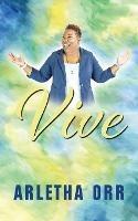 Vive! - Arletha Orr - cover