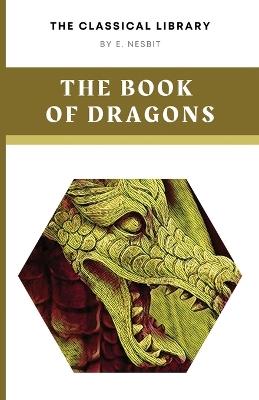 The Book of Dragons - E Nesbit - cover