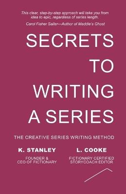 Secrets to Writing a Series - K Stanley,L Cooke - cover