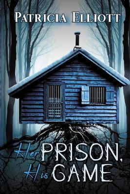 Her Prison, His Game - Patricia Elliott - cover