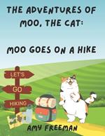 The Adventures of Moo, The Cat: Moo Goes on a Hike