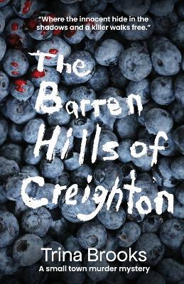 The Barren Hills of Creighton - Trina L Brooks - cover