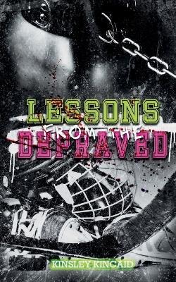 Lessons from the Depraved - Kinsley Kincaid - cover