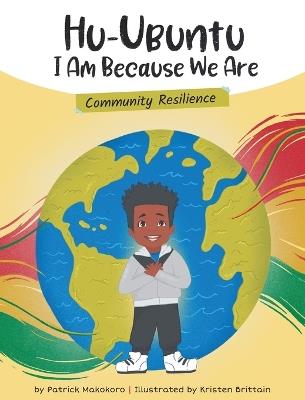 HuUbuntu - I Am Because We Are - Community Resilience - Patrick Makokoro - cover