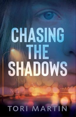 Chasing the Shadows - Tori Martin - cover