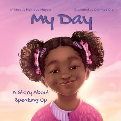 My Day: A Story About Speaking Up and Building Confidence for Kids with Curly Hair - cover
