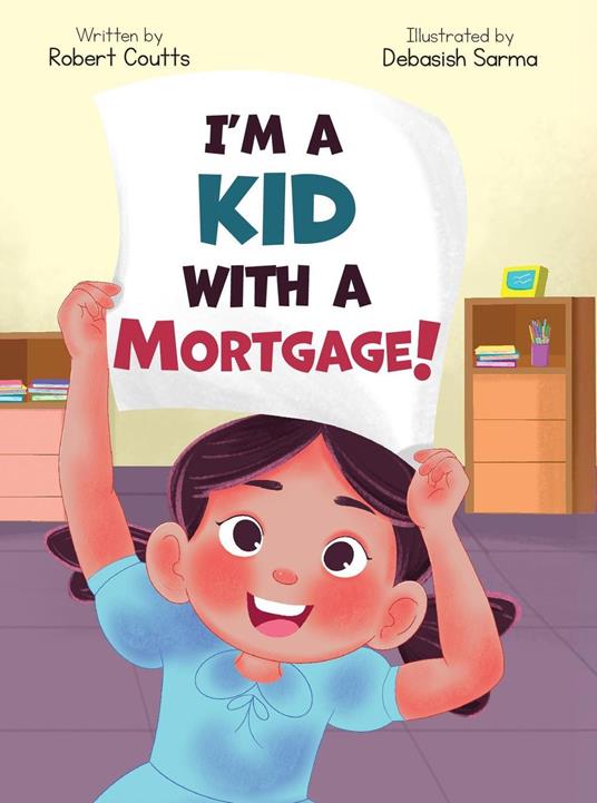 I'm a Kid with a Mortgage! - Robert Coutts - ebook