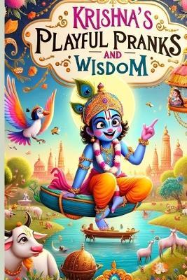 Krishna's Playful Pranks and Wisdom - Bibek Shah Shankhar - cover